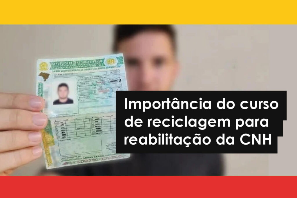 Importância do curso de reciclagem para reabilitação da CNH