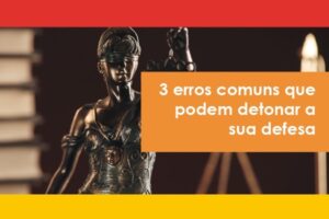 3 erros comuns que podem detonar a sua defesa
