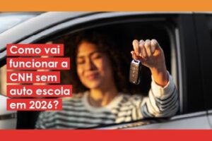 Como vai funcionar a CNH sem autoescola em 2026? Entenda o novo modelo divulgado pelo governo