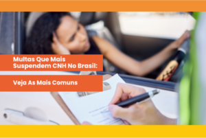 Multas que mais suspendem CNH no Brasil: veja as mais comuns — GWA Consultoria