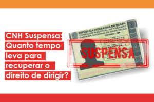 CNH suspensa: quanto tempo leva para recuperar o direito de dirigir? — GWA Consultoria