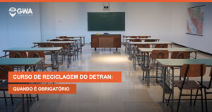 Curso de reciclagem do Detran: quando é obrigatório e como funciona — GWA Consultoria