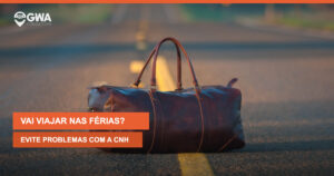 Vai viajar nas férias? Veja como evitar problemas com a CNH e multas — GWA Consultoria