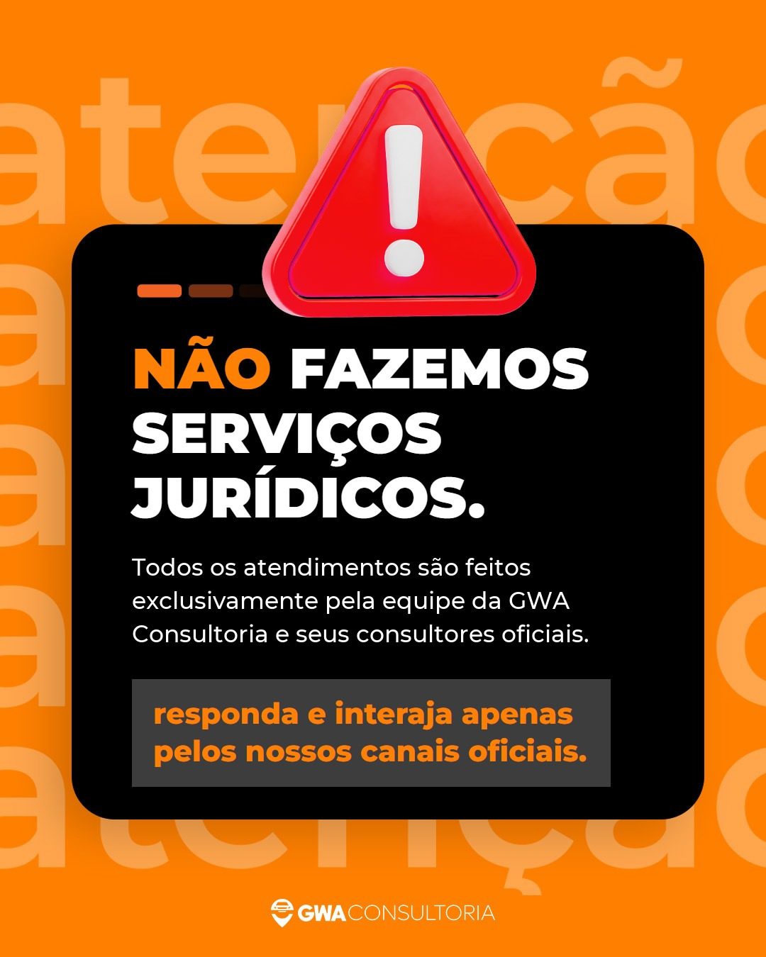 Aviso: a GWA Consultoria não faz serviços jurídicos